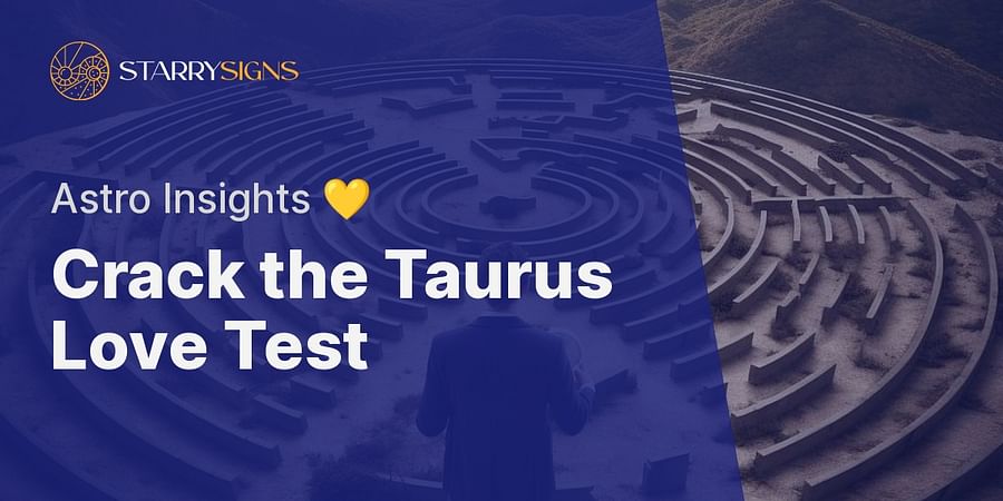 Crack the Taurus Love Test - Astro Insights 💛