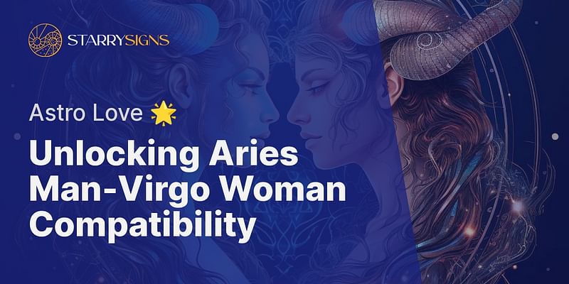 What are the compatibility traits of an Aries man and a Virgo woman?