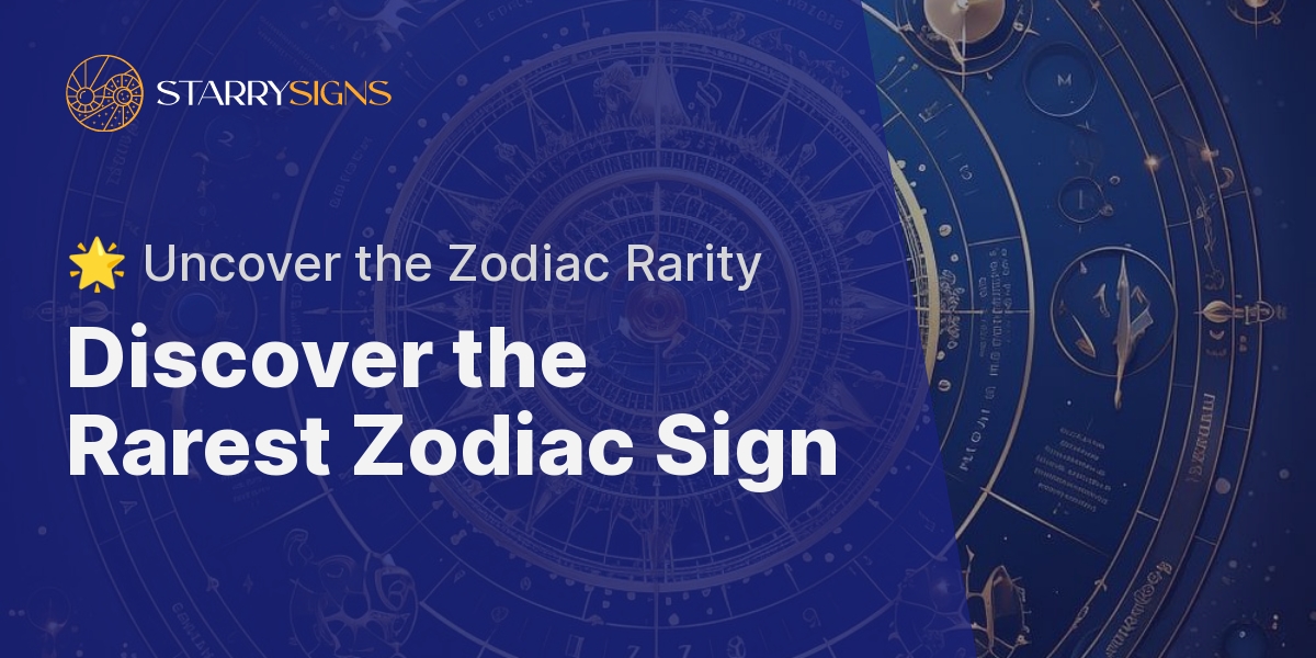 Which Is The Rarest Zodiac Sign?