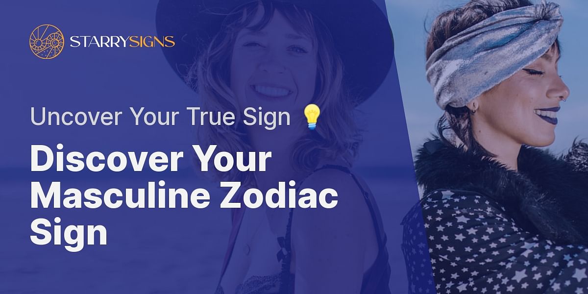 Which Masculine Zodiac Sign Are You? Take the Quiz Now!