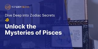 Unlock the Mysteries of Pisces - Dive Deep into Zodiac Secrets 🐠
