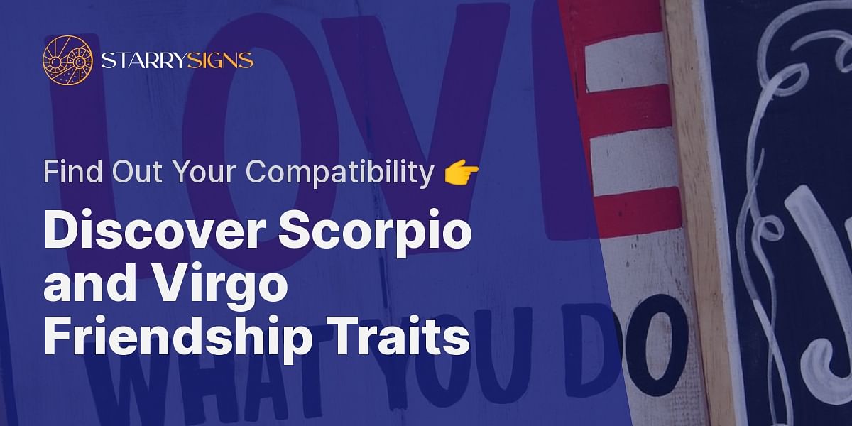 Scorpio and Virgo Friendship Traits Quiz | Starry Signs