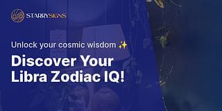 Discover Your Libra Zodiac IQ! - Unlock your cosmic wisdom ✨