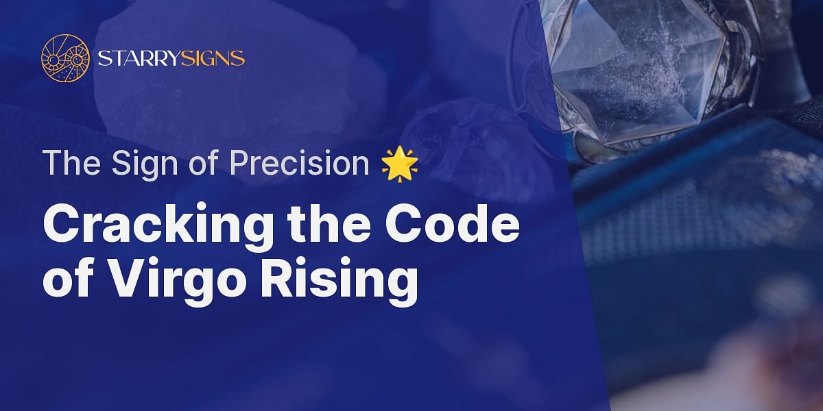 Understanding Virgo Rising The Rare Rising Sign of Details Starry Signs