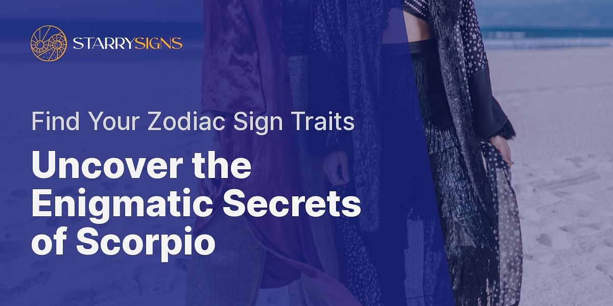 Zodiac Sign Traits Quiz Discover the Secrets of Scorpio and More