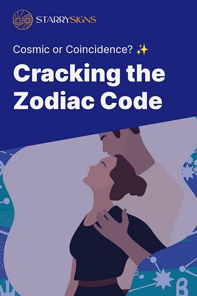 Cracking the Zodiac Code - Cosmic or Coincidence? ✨