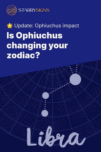 Is Ophiuchus changing your zodiac? - 🌟 Update: Ophiuchus impact