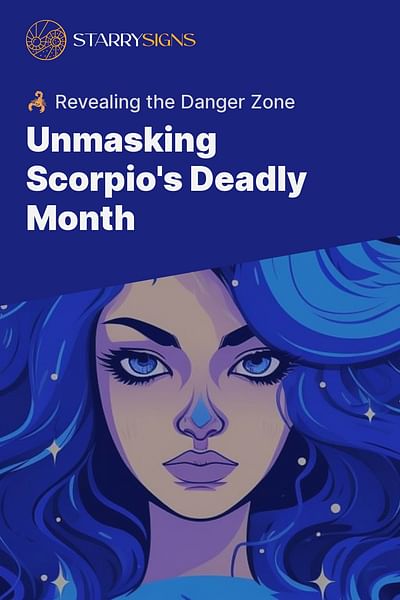 Unmasking Scorpio's Deadly Month - 🦂 Revealing the Danger Zone