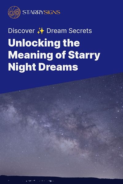 Unlocking the Meaning of Starry Night Dreams - Discover ✨ Dream Secrets